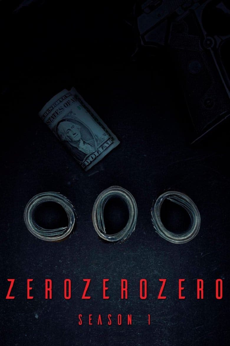 ZeroZeroZero 1. Sezon Posteri
