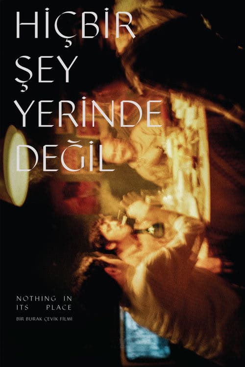 Hiçbir Şey Yerinde Değil izle
