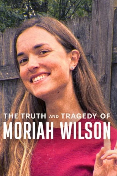 Moriah Wilson'ın Trajik ve Gerçek Hikâyesi izle
