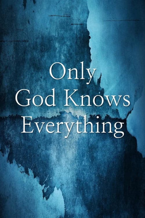 Only God Knows Everything izle