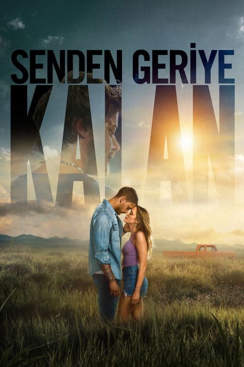 Senden Geriye Kalan izle