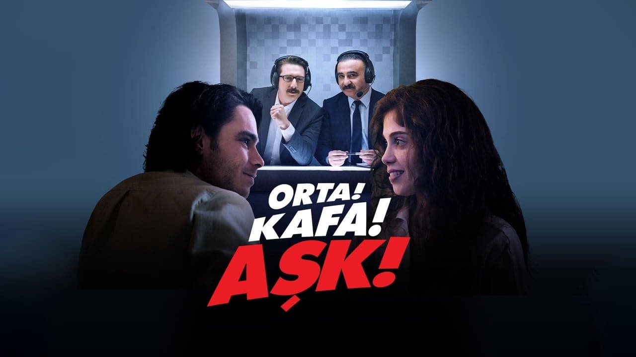 Orta! Kafa! Aşk! arka plan