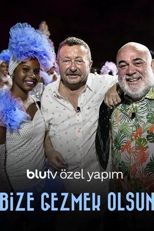Bize Gezmek Olsun izle