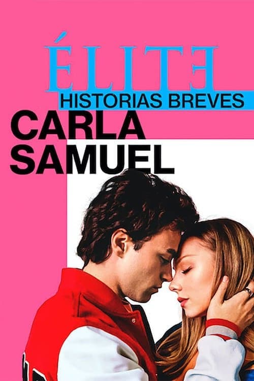 Elite Öyküler: Carla ve Samuel izle