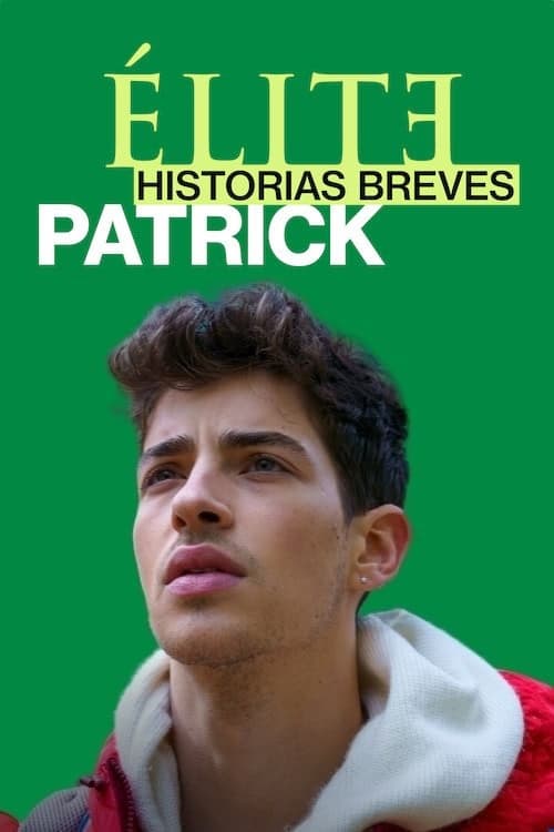 Elite Öyküler: Patrick izle