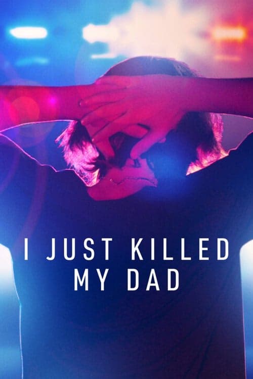 I Just Killed My Dad izle