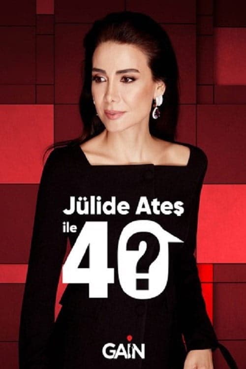 Jülide Ateş ile 40 izle