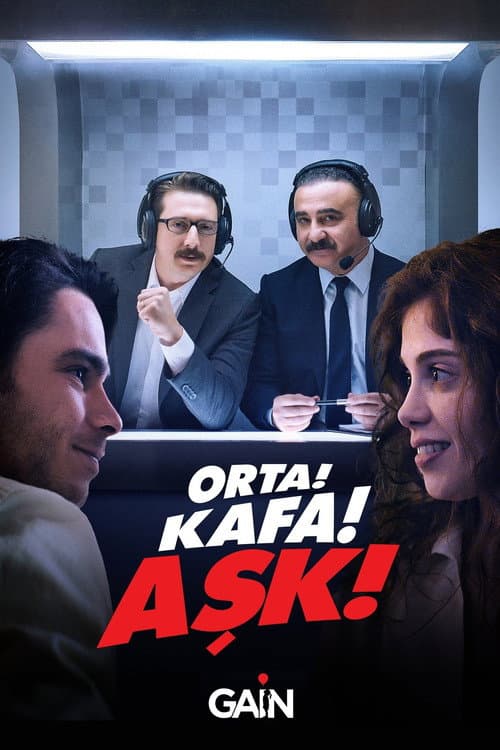 Orta! Kafa! Aşk! 1. Sezon Posteri