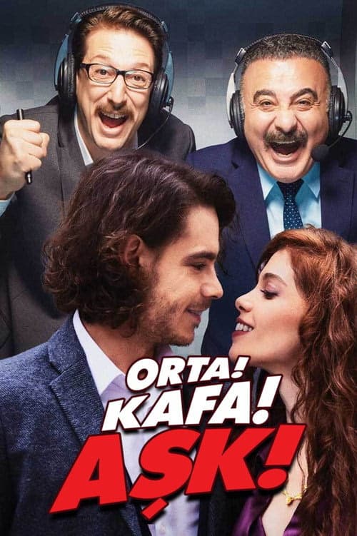 Orta! Kafa! Aşk! izle