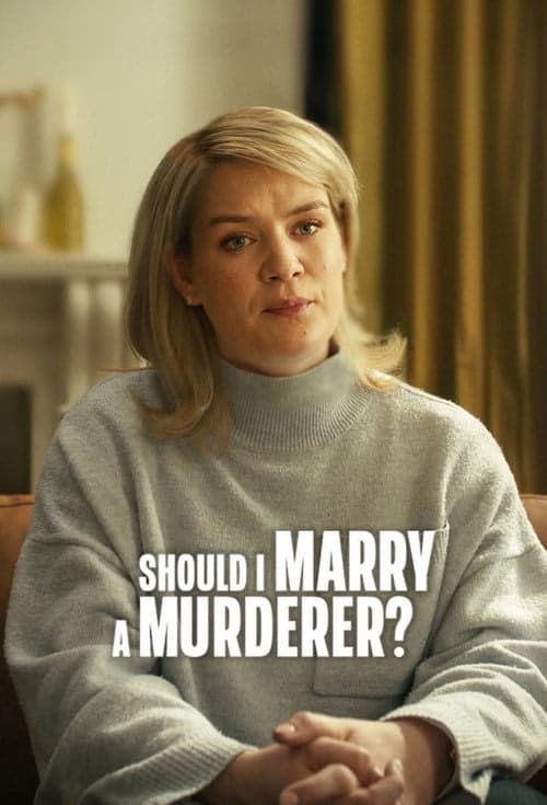 Should I Marry a Murderer? izle