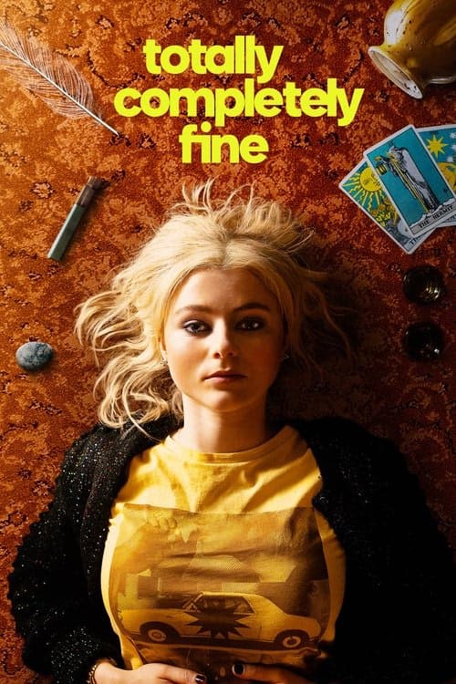 Totally Completely Fine izle