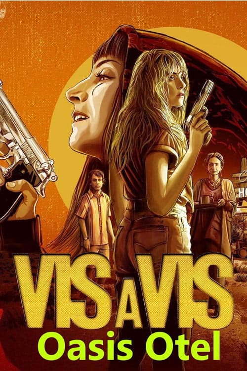 Vis A Vis El Oasis izle
