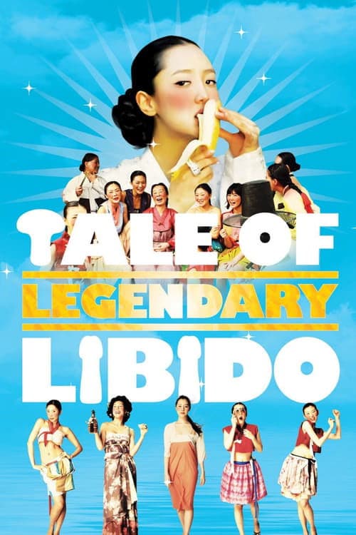 A Tale of Legendary Libido izle