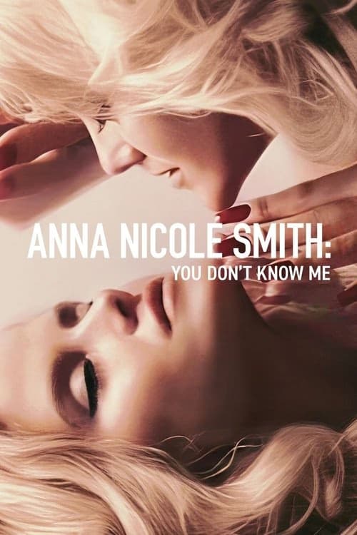 Anna Nicole Smith: Beni Tanımıyorsunuz izle