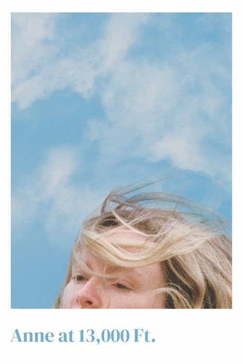 Anne at 13,000 Feet. izle