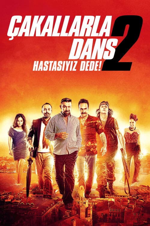 Çakallarla Dans 2 Hastasıyız Dede izle