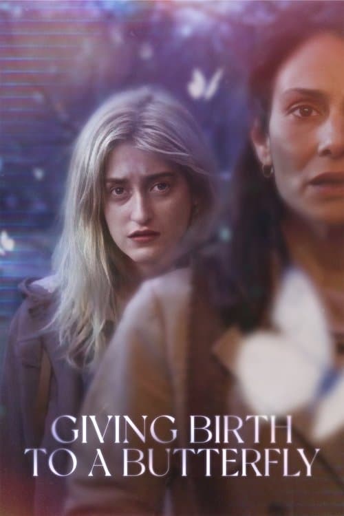 Giving Birth to a Butterfly izle