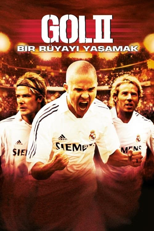 Gol II: Bir Rüyayı Yaşamak izle