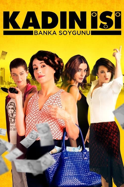 Kadın İşi Banka Soygunu izle