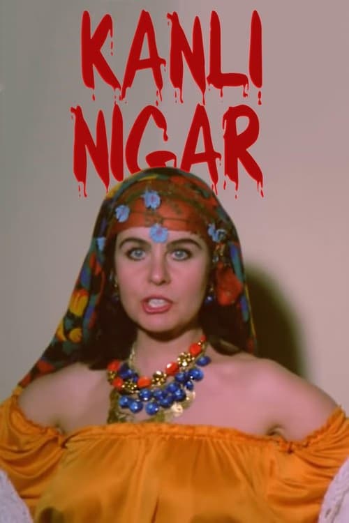Kanlı Nigar izle