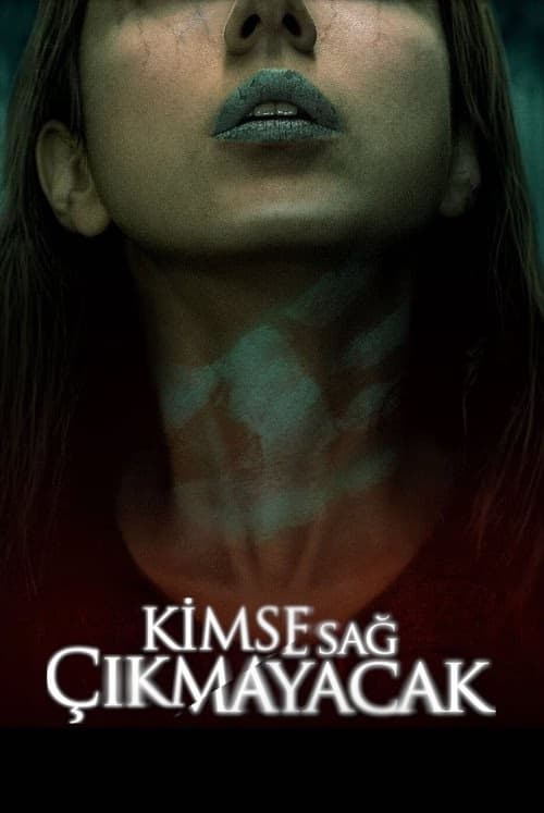 Kimse Sağ Çıkmayacak izle