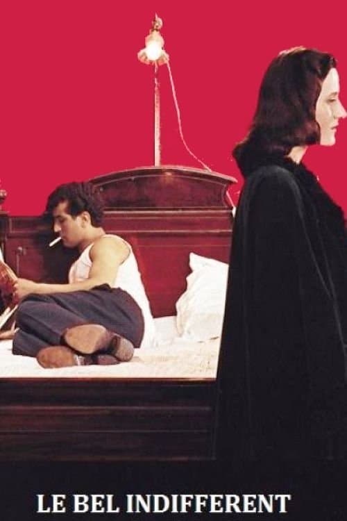 Le bel indifférent izle