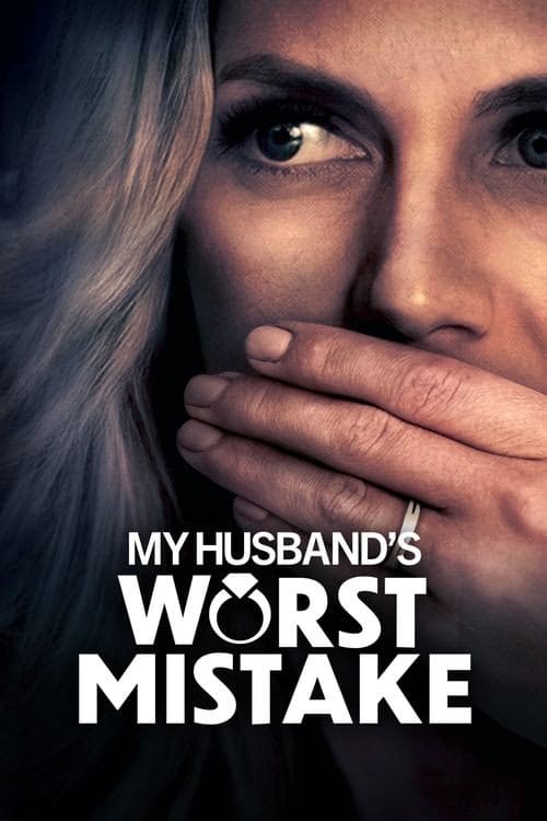 My Husband's Worst Mistake izle