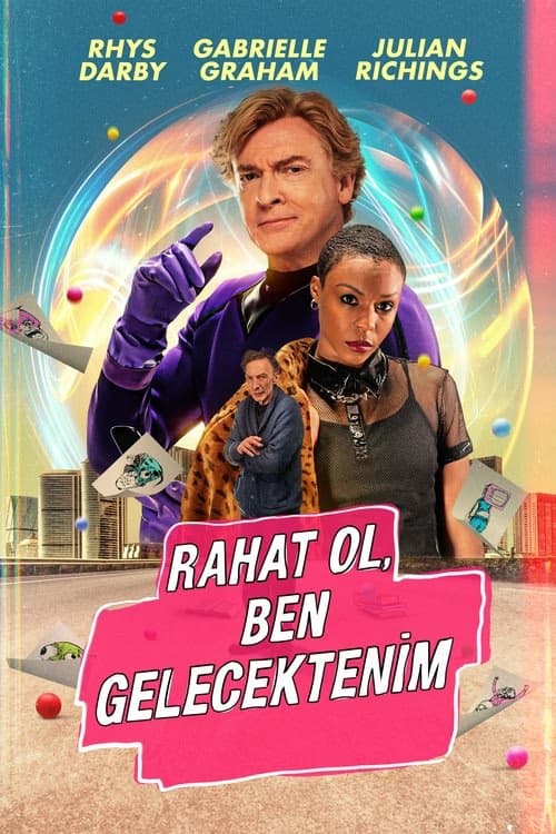 Rahat Ol, Ben Gelecektenim izle