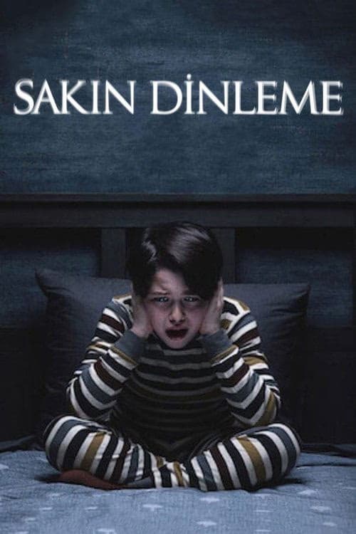 Sakın Dinleme izle
