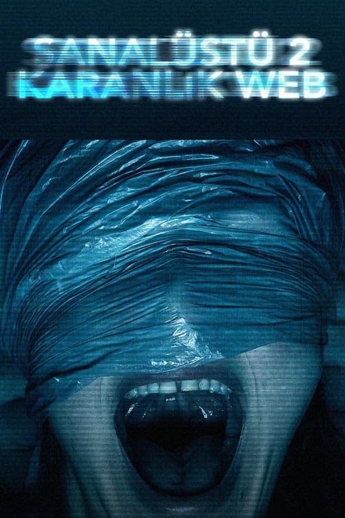 Sanal Üstü 2: Karanlık Web izle