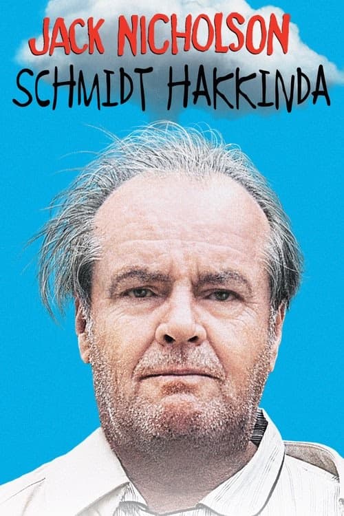 Schmidt Hakkında izle
