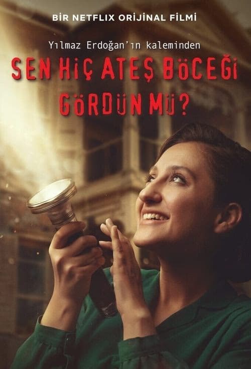 Sen Hiç Ateş Böceği Gördün mü? izle