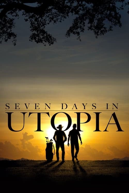 Seven Days in Utopia izle