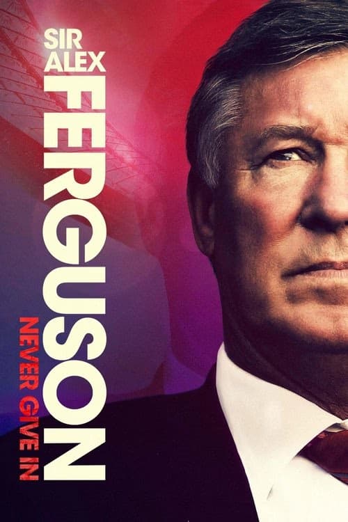 Sir Alex Ferguson: Asla Pes Etme izle