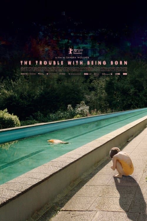 The Trouble with Being Born izle