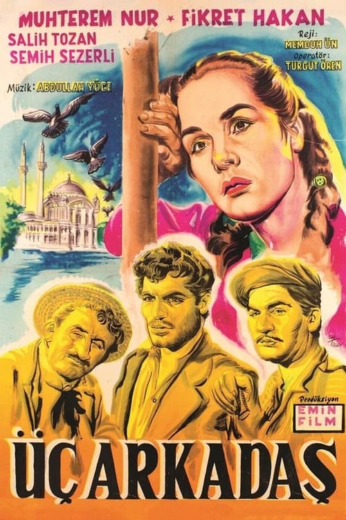 Üç Arkadas izle