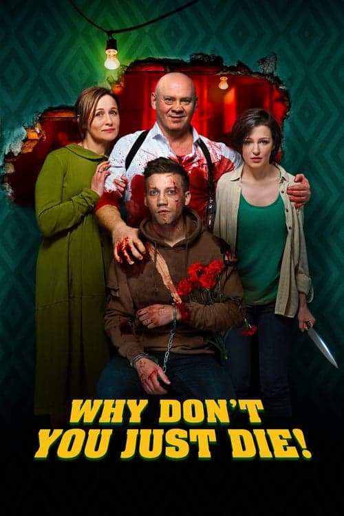 Why Don't You Just Die! izle