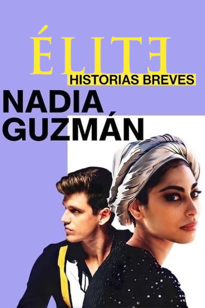 Elite Öyküler: Nadia ve Guzmán 1. Sezon Posteri