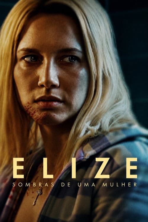 Elize: Bir Kadının Gölgeleri izle