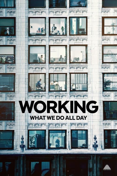 Working: What We Do All Day izle