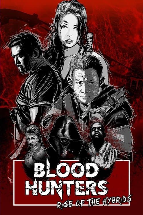 Blood Hunters: Rise of the Hybrids izle