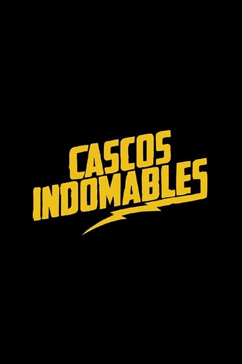 Cascos Indomables izle