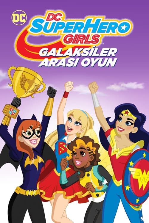 DC Super Hero Girls: Galaksiler Arası Oyun izle