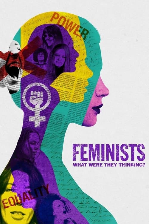 Feminists: What Were They Thinking? izle