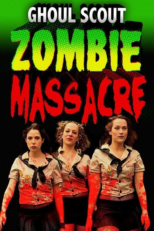 Ghoul Scout Zombie Massacre izle
