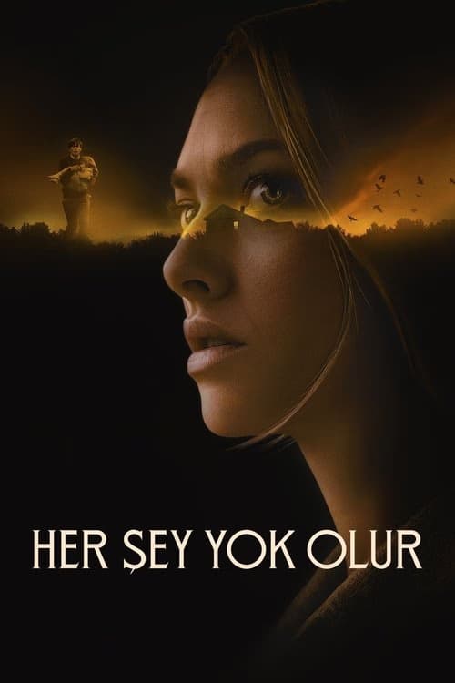 Her Şey Yok Olur izle