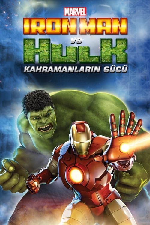 Iron Man ve Hulk: Kahramanların Gücü izle