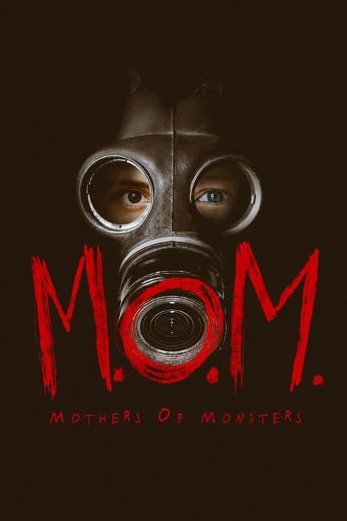 M.O.M.: Mothers of Monsters izle