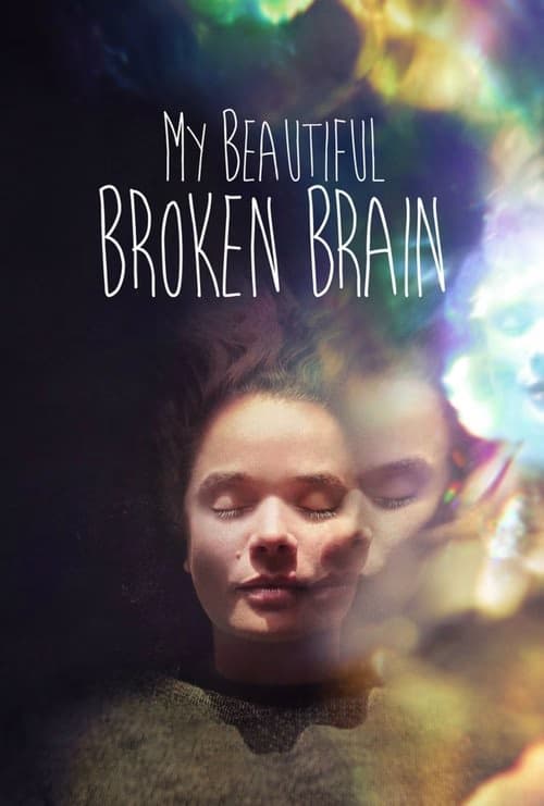 My Beautiful Broken Brain izle