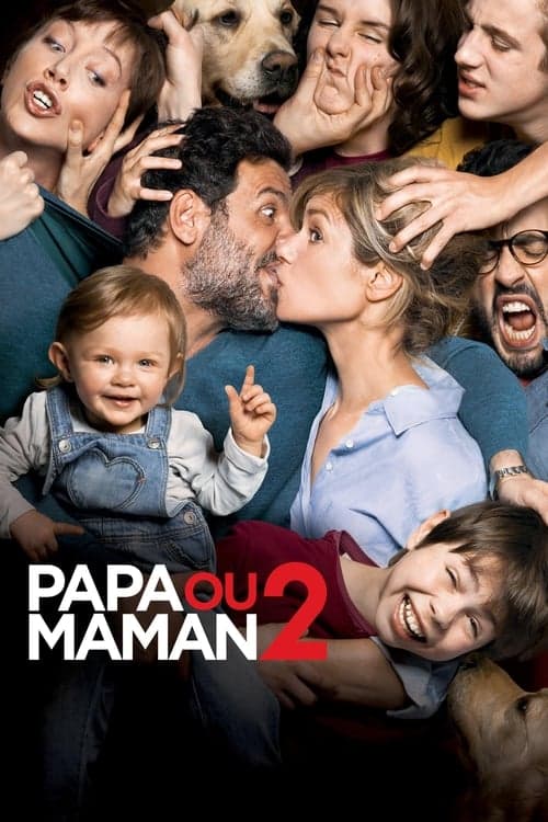 Papa ou maman 2 izle